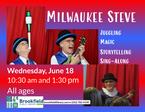 Milwaukee Steve  Wednesday, June 18  All ages